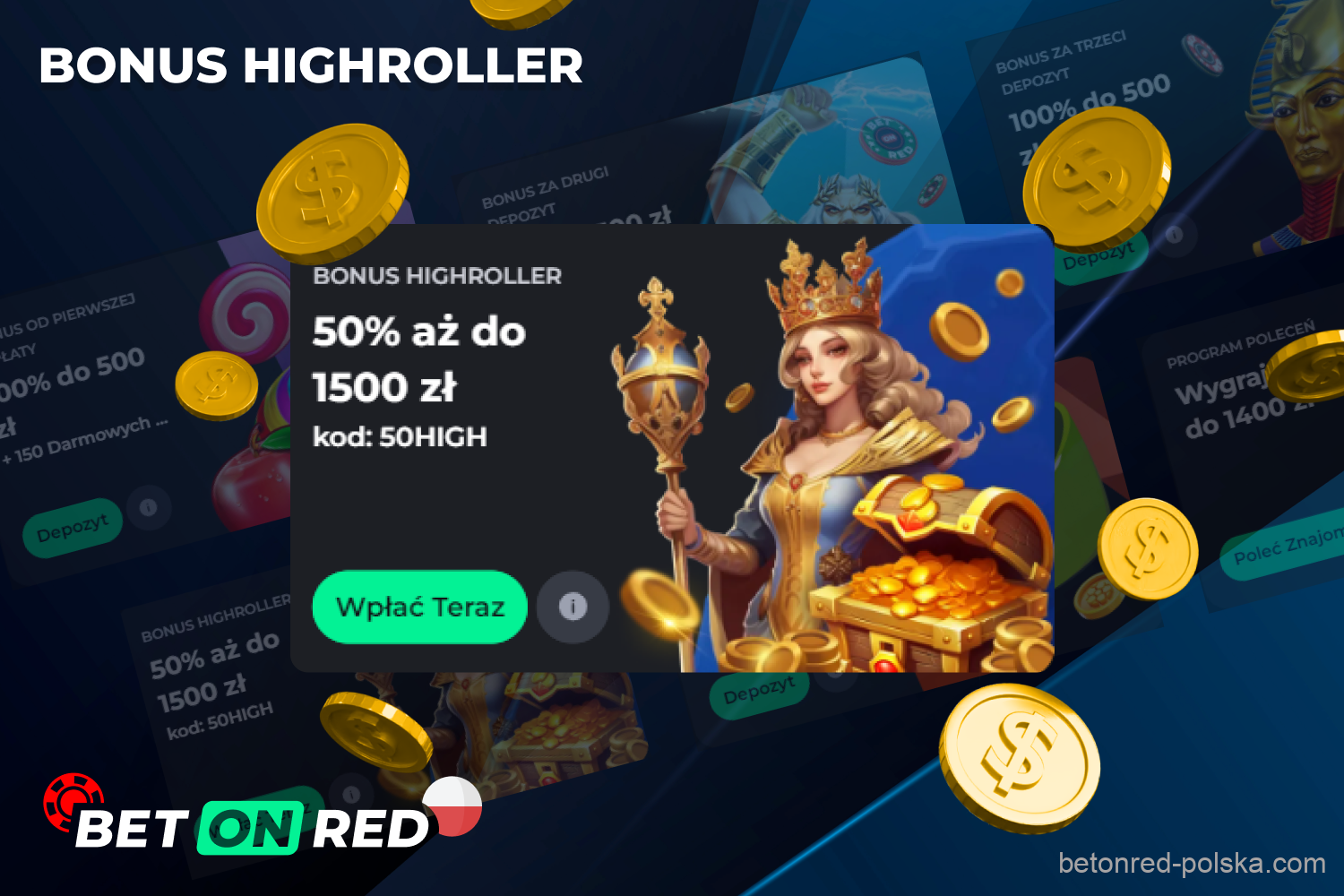 Jednym z hojnych bonusów Betonred Casino jest bonus Highroller