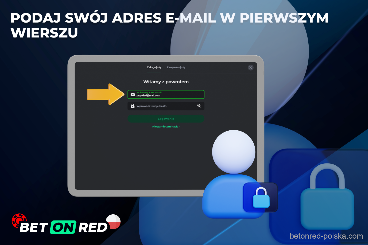 Aby zalogować się na swoje konto, należy podać adres e-mail podany podczas rejestracji w Betonred